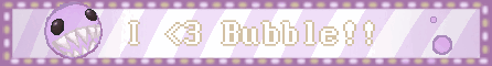 I _3 Bubble!!